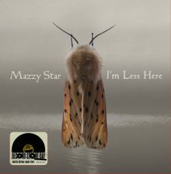 Mazzy Star : I’m Less Here
